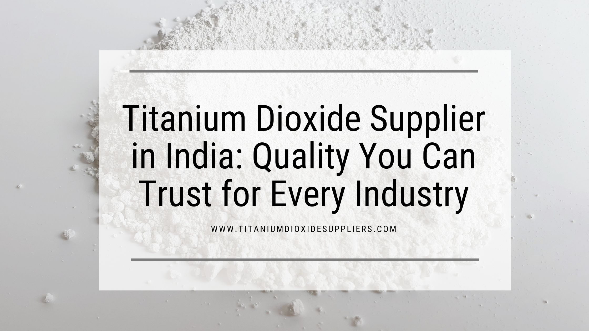 Titanium Dioxide Supplier