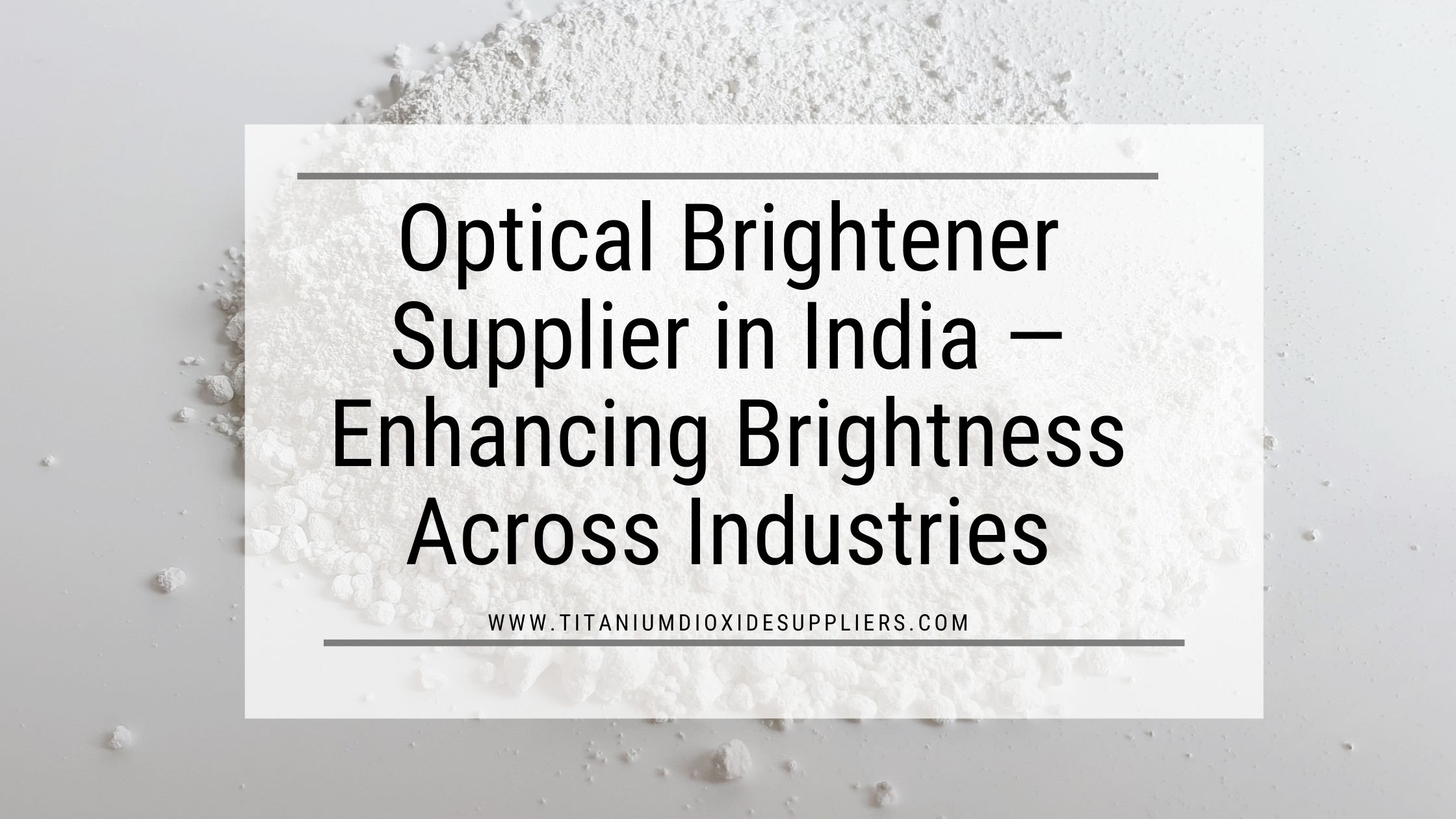 Optical Brightener Supplier